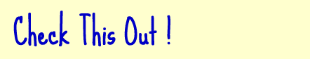 check_this_out.gif (2935 bytes)